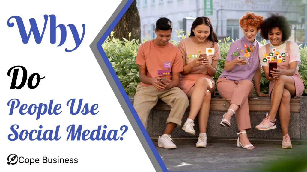 Why Do People Use Social Media?