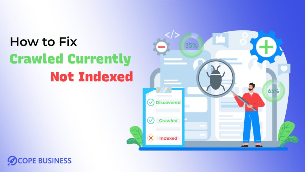 How to Fix Crawled Currently not Indexed