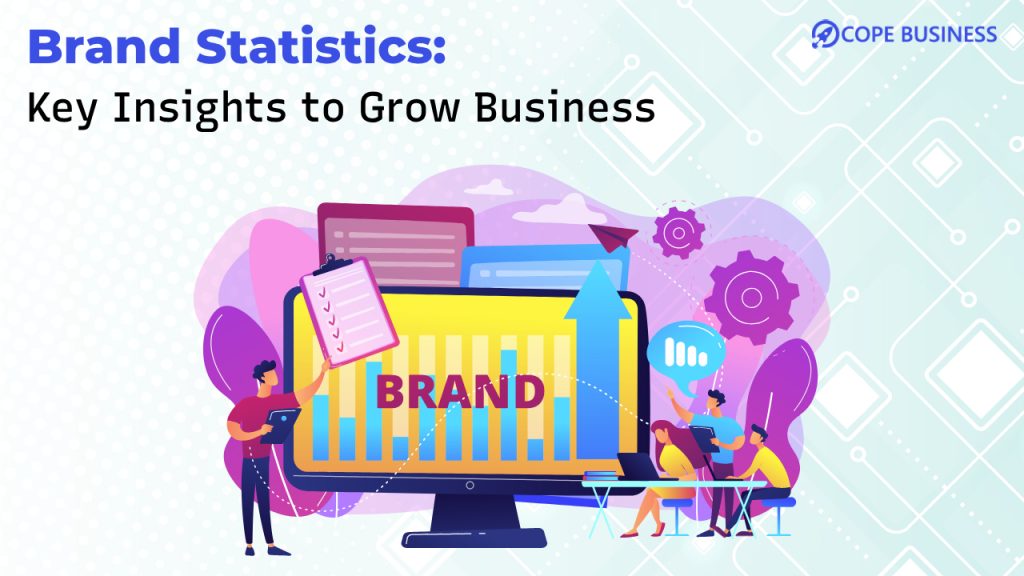 Brand statistics key insights to grow business
