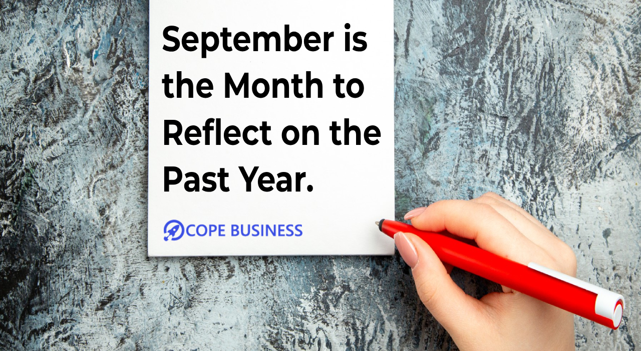 September is the month to reflect on the past year