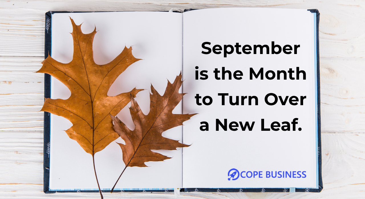 September is the month to turn over a new leaf