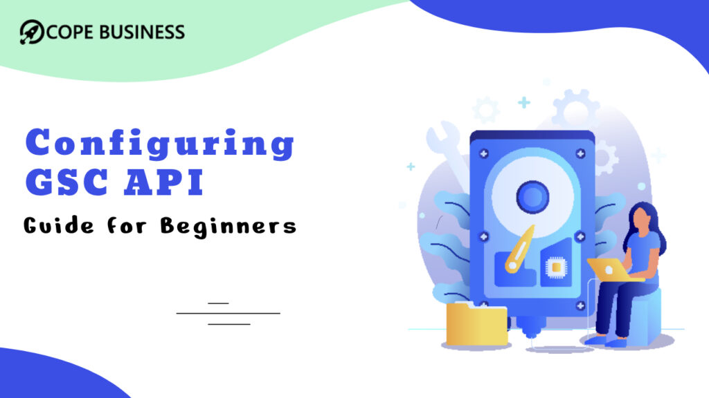 Configuring GSC API