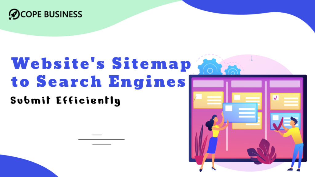 Submit Your Website’s Sitemap to Search Engines Efficiently 2 Submit Website Sitemap to Search Engine
