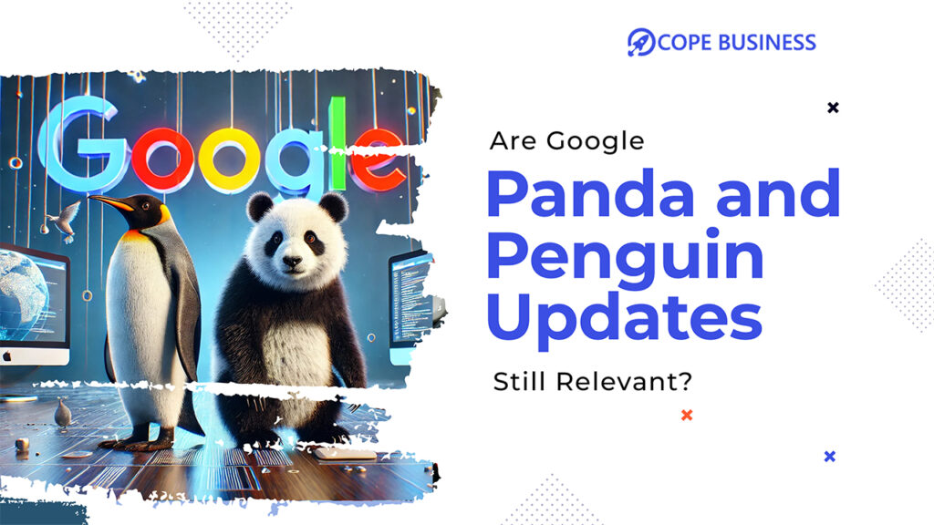 Are Google Panda and Penguin Updates Still Relevant
