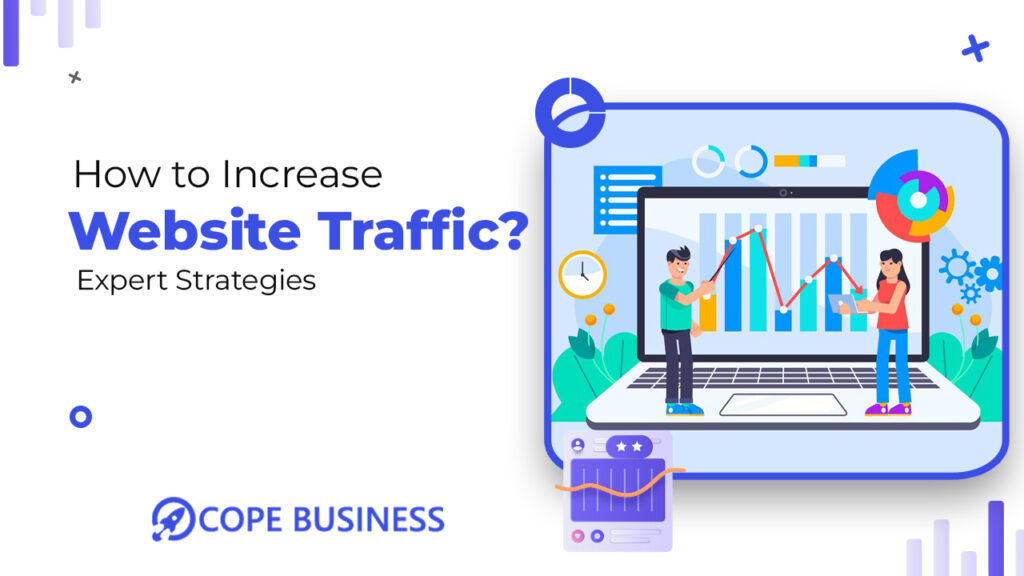 How to Increase Website Traffic Expert Strategies