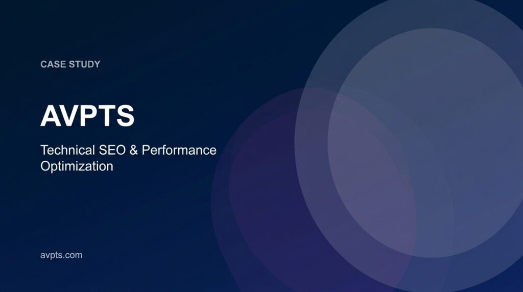 Case Studies 1 AVPTS technical SEO fixing case study